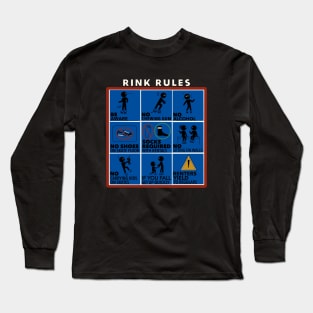 Roller Rink Rules Long Sleeve T-Shirt